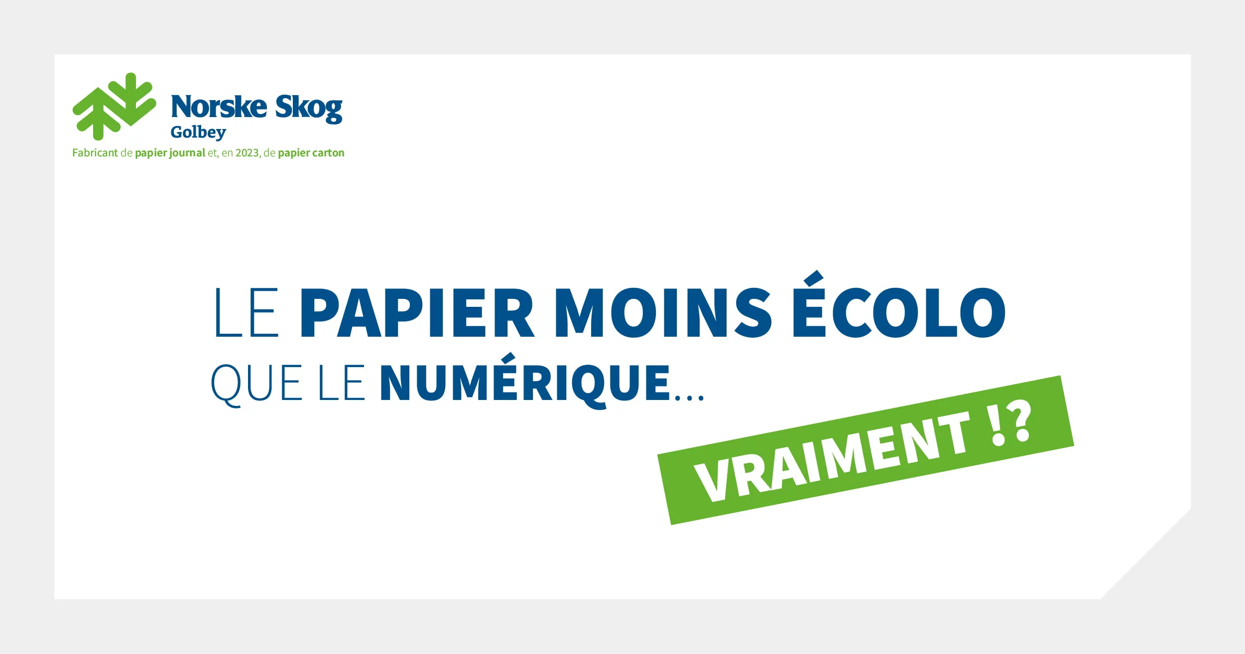 Le plaidoyer de Norske Skog Golbey en faveur du papier et du prospectus